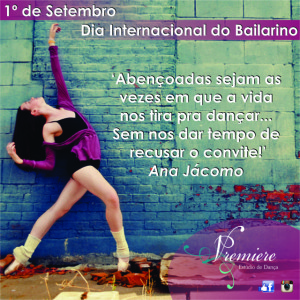 Dia Internacional do Bailarino - 01 de Setembro - Premiere Estúdio de Dança